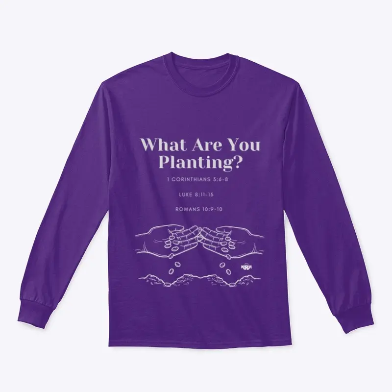 What Are You Planting (Unisex W) 