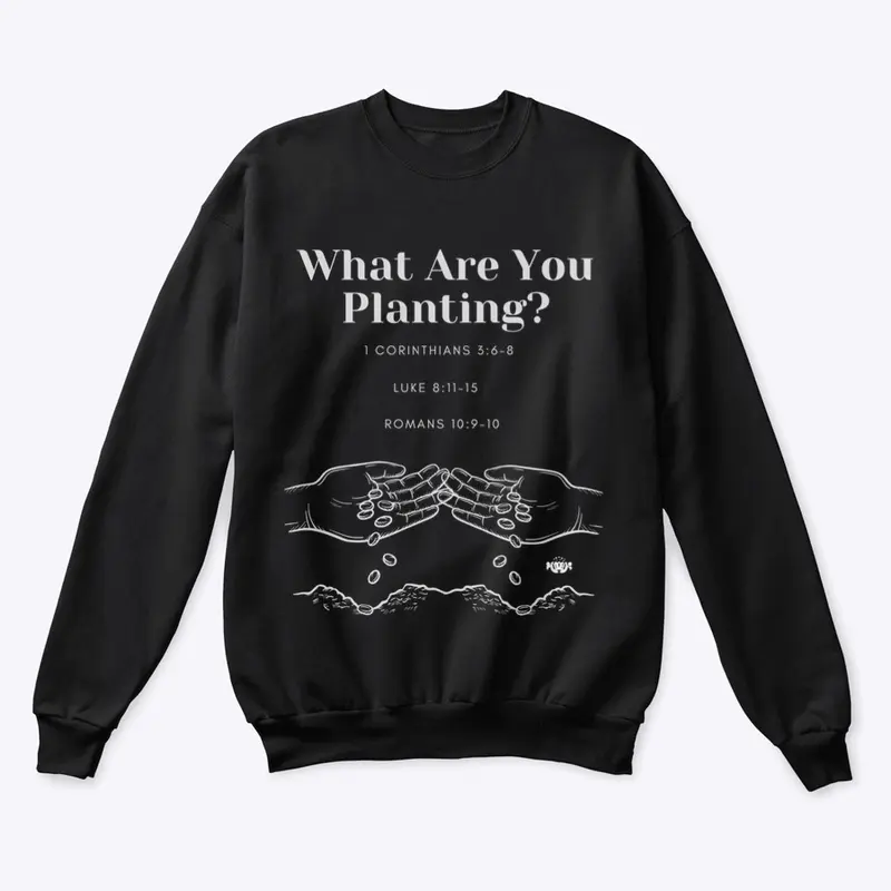 What Are You Planting (Unisex W) 